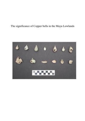 The Significance of Copper Bells in the Maya Lowlands from Their