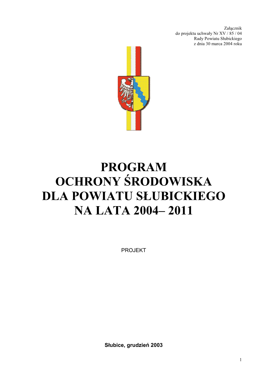 Program Ochrony Środowiska Dla Powiatu Słubickiego Na Lata 2004– 2011