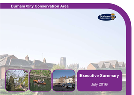 Durham City Conservation Area Appraisal Executive Summary