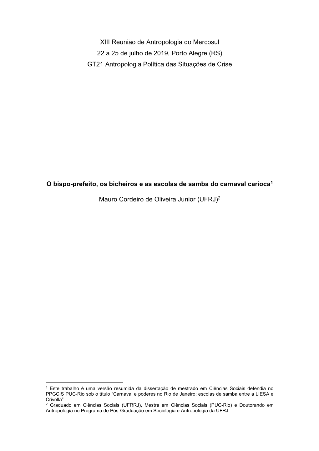 XIII Reunião De Antropologia Do Mercosul 22 a 25 De Julho De 2019, Porto Alegre (RS) GT21 Antropologia Política Das Situações De Crise