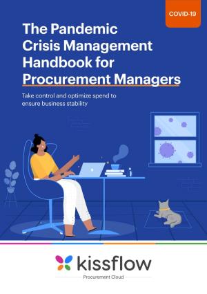 The Pandemic Crisis Management Handbook for Procurement Managers Take Control and Optimize Spend to Ensure Business Stability