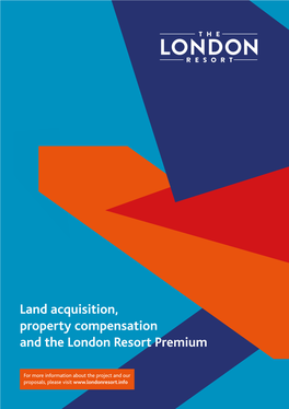 Land Acquisition, Property Compensation and the London Resort Premium