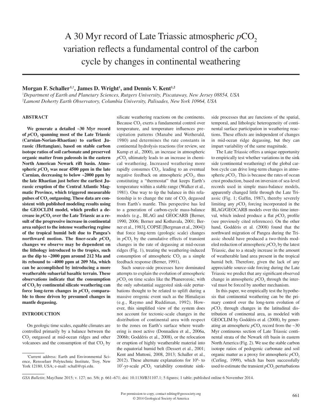 A 30 Myr Record of Late Triassic Atmospheric Pco2 Variation Reﬂ Ects a Fundamental Control of the Carbon Cycle by Changes in Continental Weathering