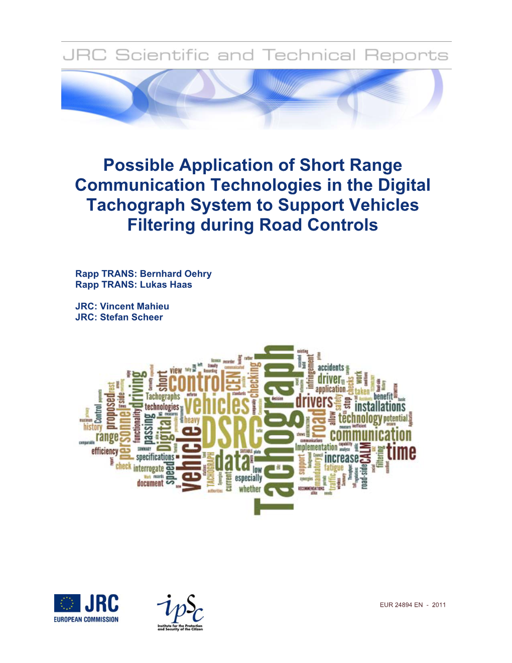 Possible Application of Short Range Communication Technologies In