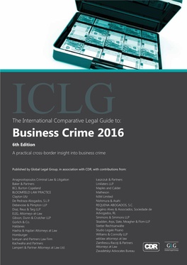 The International Comparative Legal Guide To: Business Crime 2016 6Th Edition a Practical Cross-Border Insight Into Business Crime