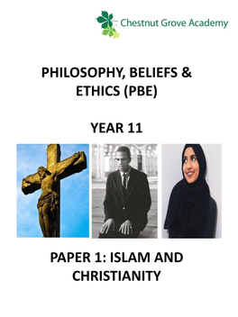 Philosophy, Beliefs & Ethics (Pbe) Year 11 Paper 1: Islam and Christianity