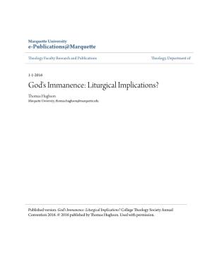 God's Immanence: Liturgical Implications? Thomas Hughson Marquette University, Thomas.Hughson@Marquette.Edu