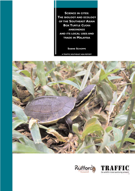 Science in Cites: the Biology and Ecology of the Southeast Asian Box Turtle Cuora Amboinensis and Its Local Uses and Trade in Malaysia