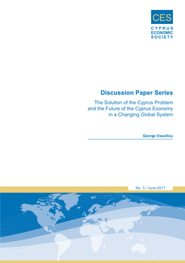 Discussion Paper Series the Solution of the Cyprus Problem and the Future of the Cyprus Economy in a Changing Global System