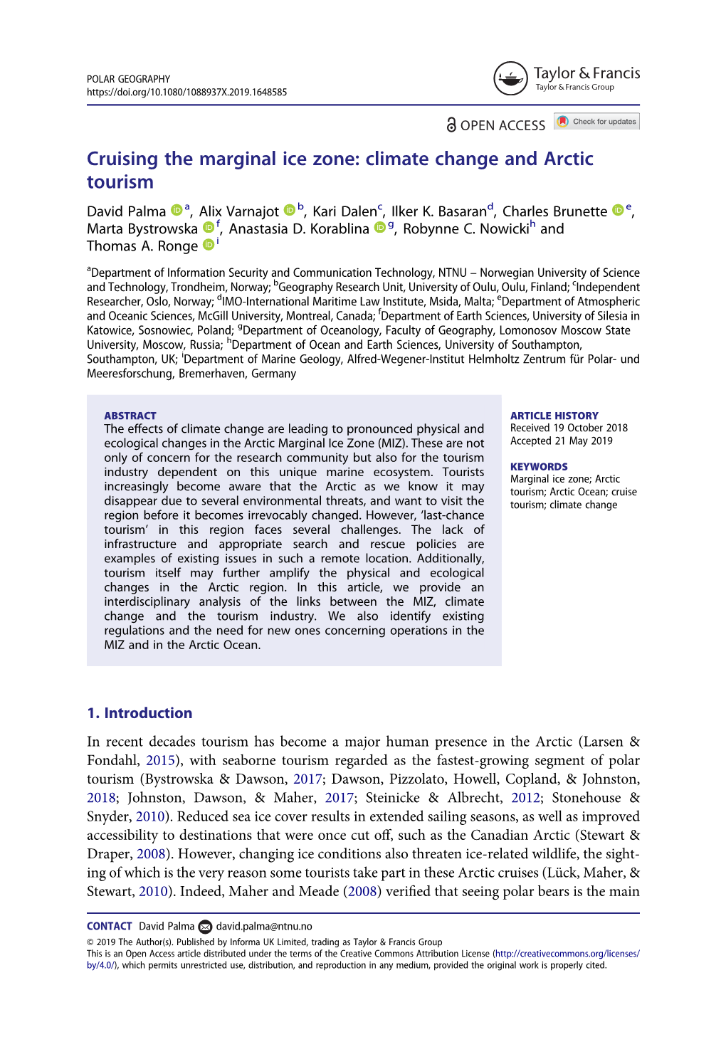 Cruising the Marginal Ice Zone: Climate Change and Arctic Tourism David Palma A, Alix Varnajot B, Kari Dalenc, Ilker K