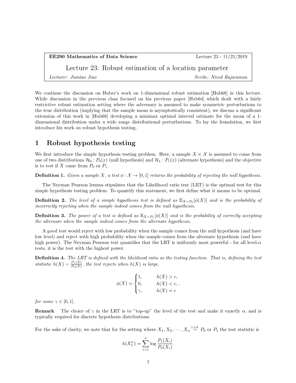 Lecture 23: Robust Estimation of a Location Parameter Lecturer: Jiantao Jiao Scribe: Nived Rajaraman