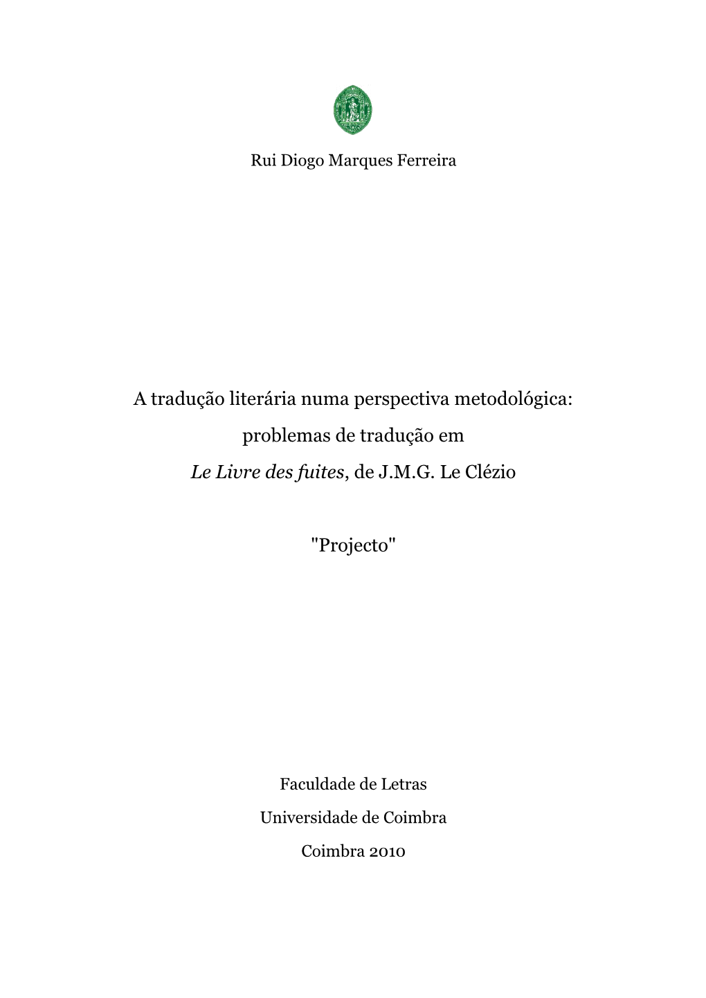 A Tradução Literária Numa Perspectiva Metodológica: Problemas De Tradução Em Le Livre Des Fuites, De J.M.G