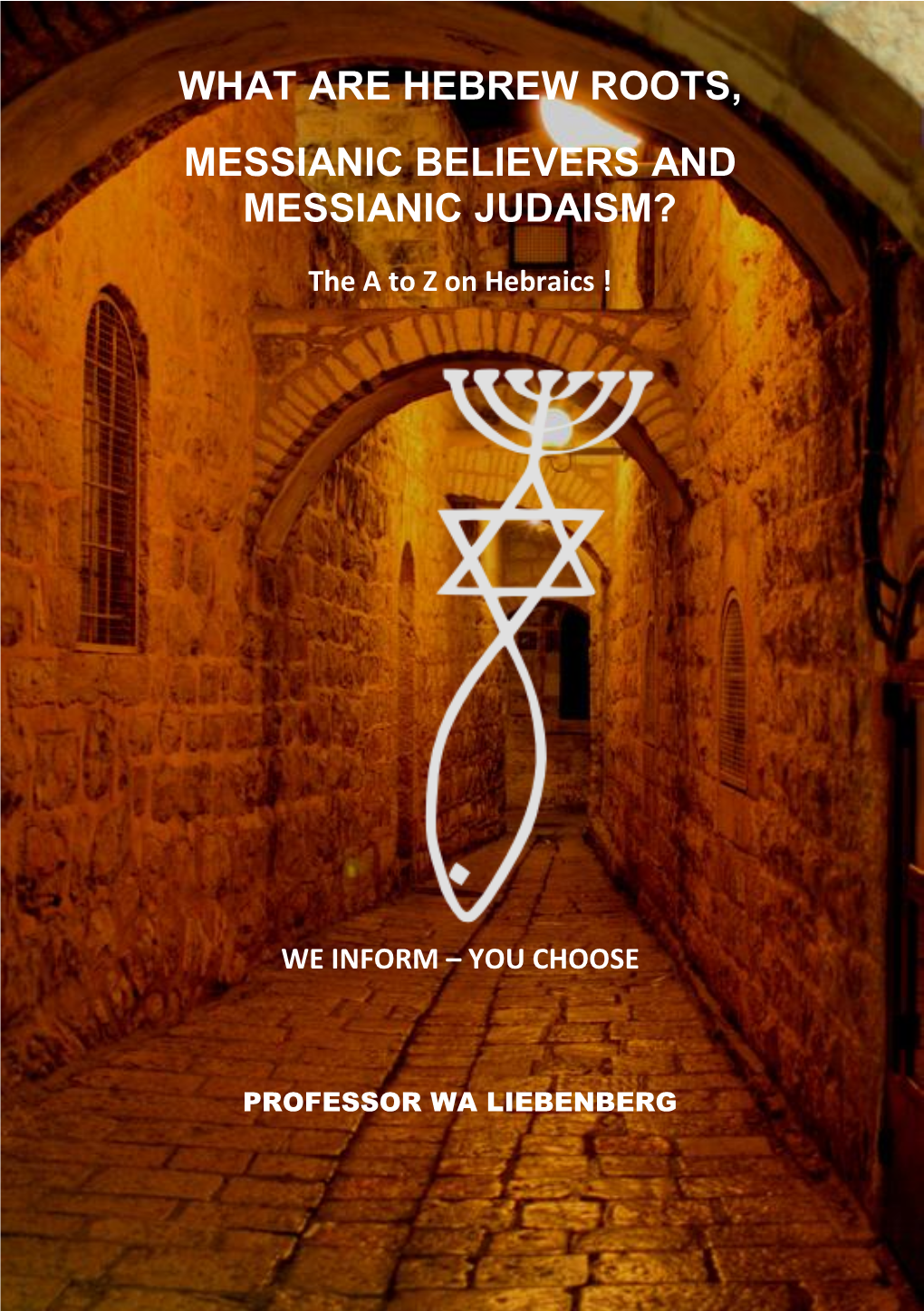 What Are Hebrew Roots, Messianic Believers and Messianic Judaism?