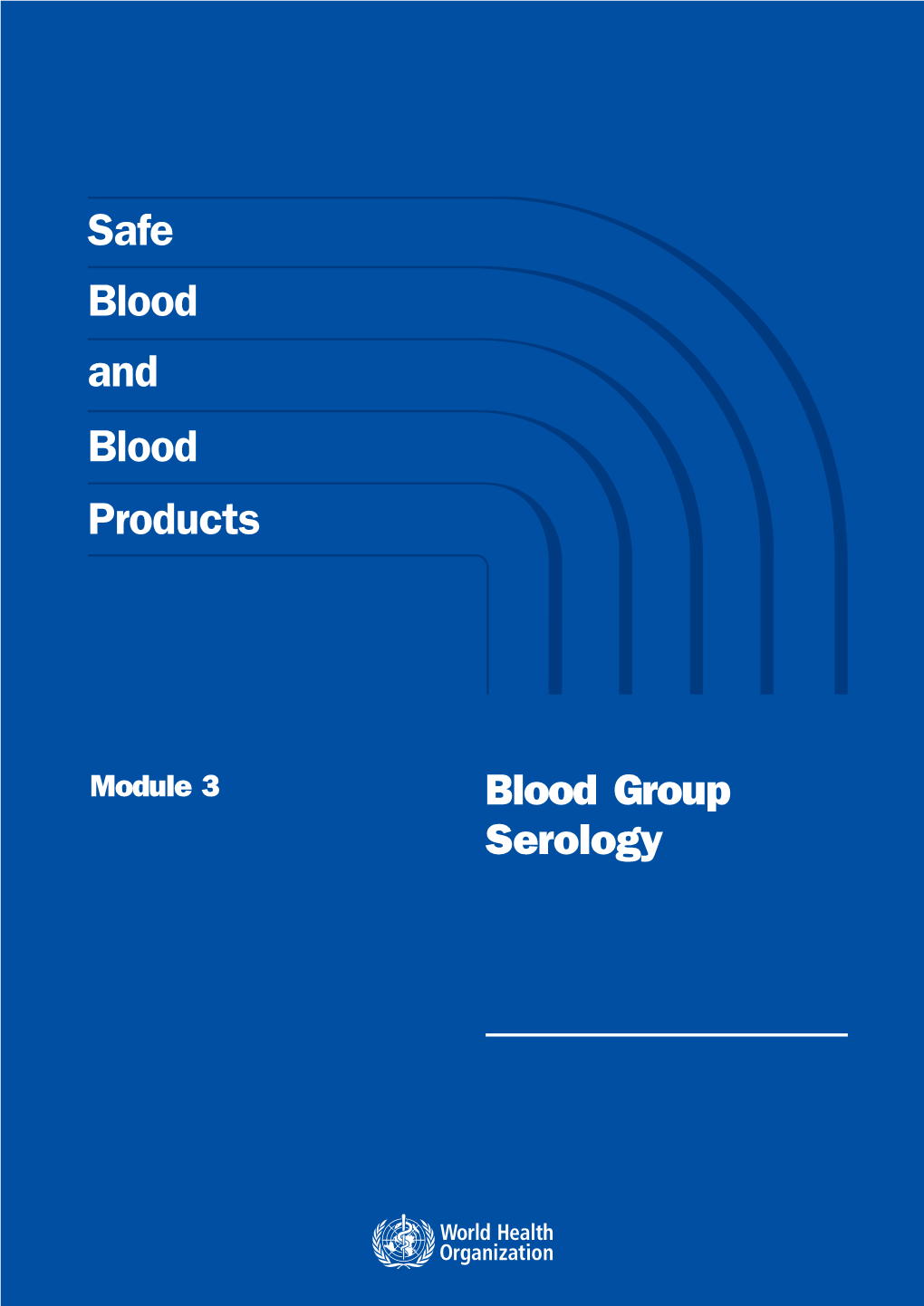 Safe Blood and Blood Products