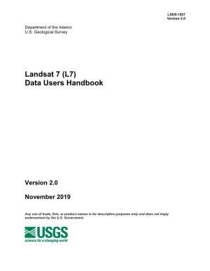 Landsat 7 (L7) Data Users Handbook