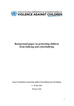 Background Paper on Protecting Children from Bullying and Cyberbullying