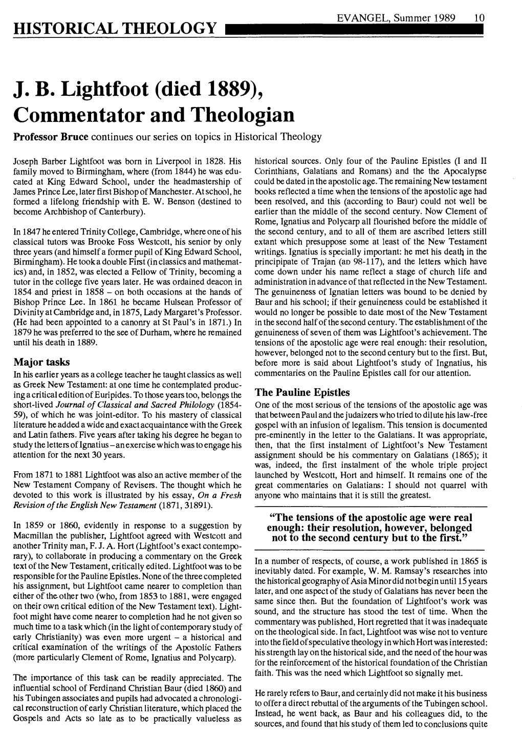 J. B. Lightfoot (Died 1889), Commentator and Theologian Professor Bruce Continues Our Series on Topics in Historical Theology