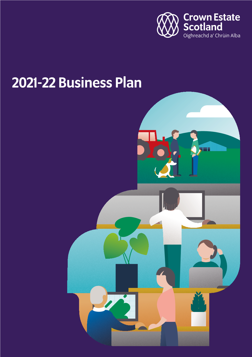 2021-22 Business Plan Crown Estate Scotland 2021-22 Business Plan