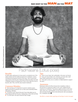 Lotus Pose) Benefits Tips in Hatha Yoga, Padmasana (Or Lotus Pose) Is Considered One of the N Listen to Your Body: Feel Comfortable in the Pose, Not Forced