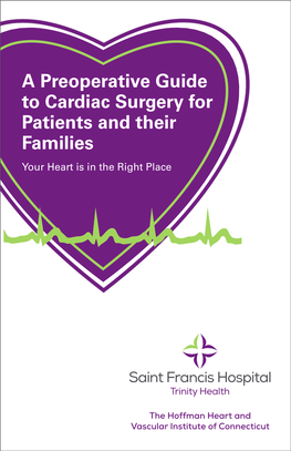 A Preoperative Guide to Cardiac Surgery for Patients and Their Families Your Heart Is in the Right Place