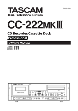 CD Recorder/Cassette Deck Professional OWNER's MANUAL 1-IMPORTANT Introduction SAFETY PRECAUTIONS