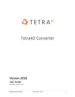 Tetra4d Converter 2018 User Guide