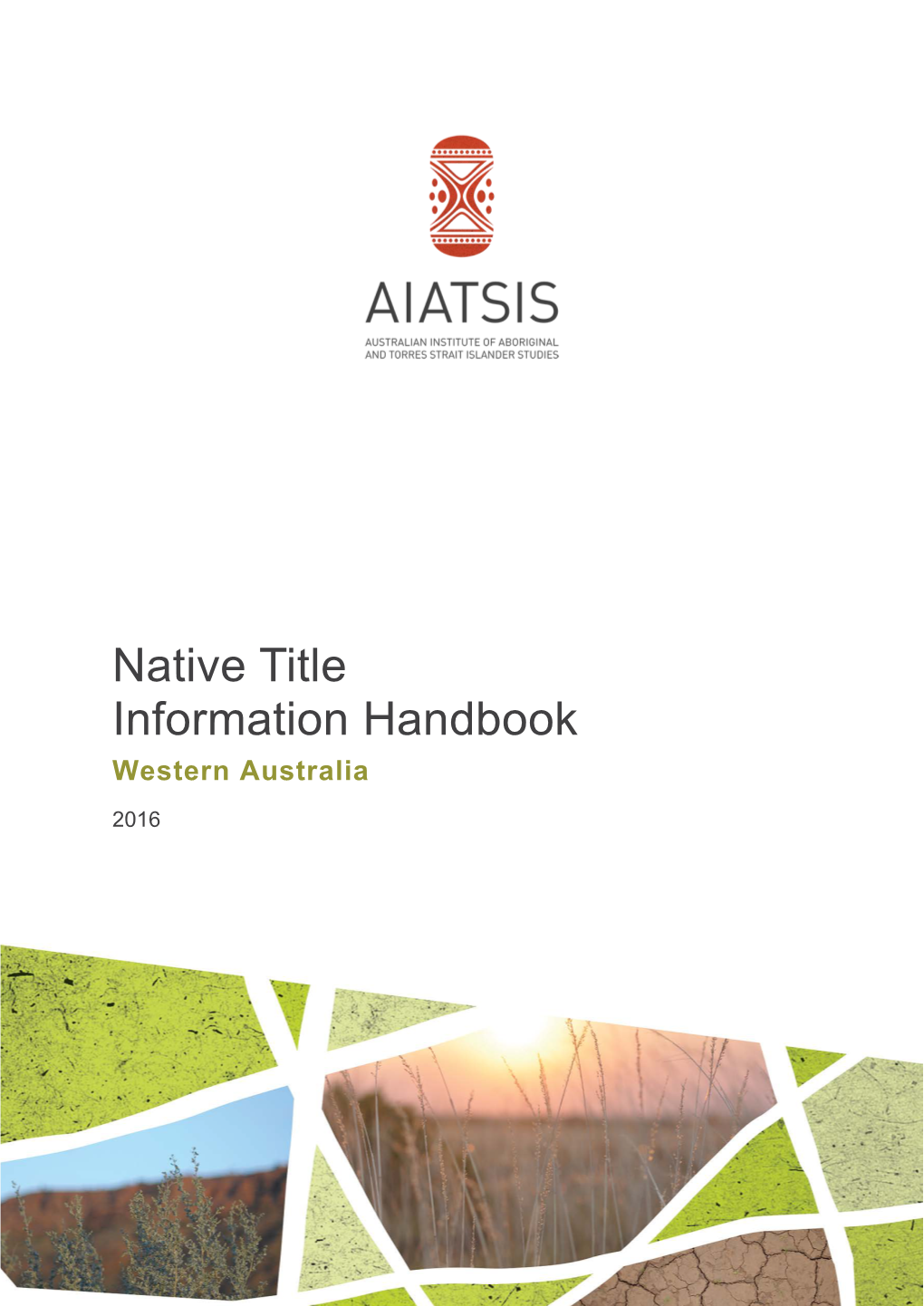 Native Title Information Handbook : Western Australia / Australian Institute of Aboriginal and Torres Strait Islander Studies