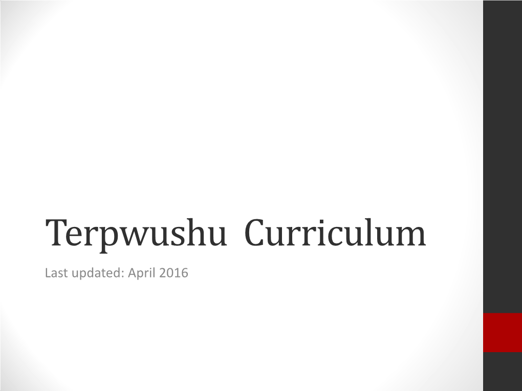 Terpwushu Curriculum Last Updated: April 2016 Acronyms