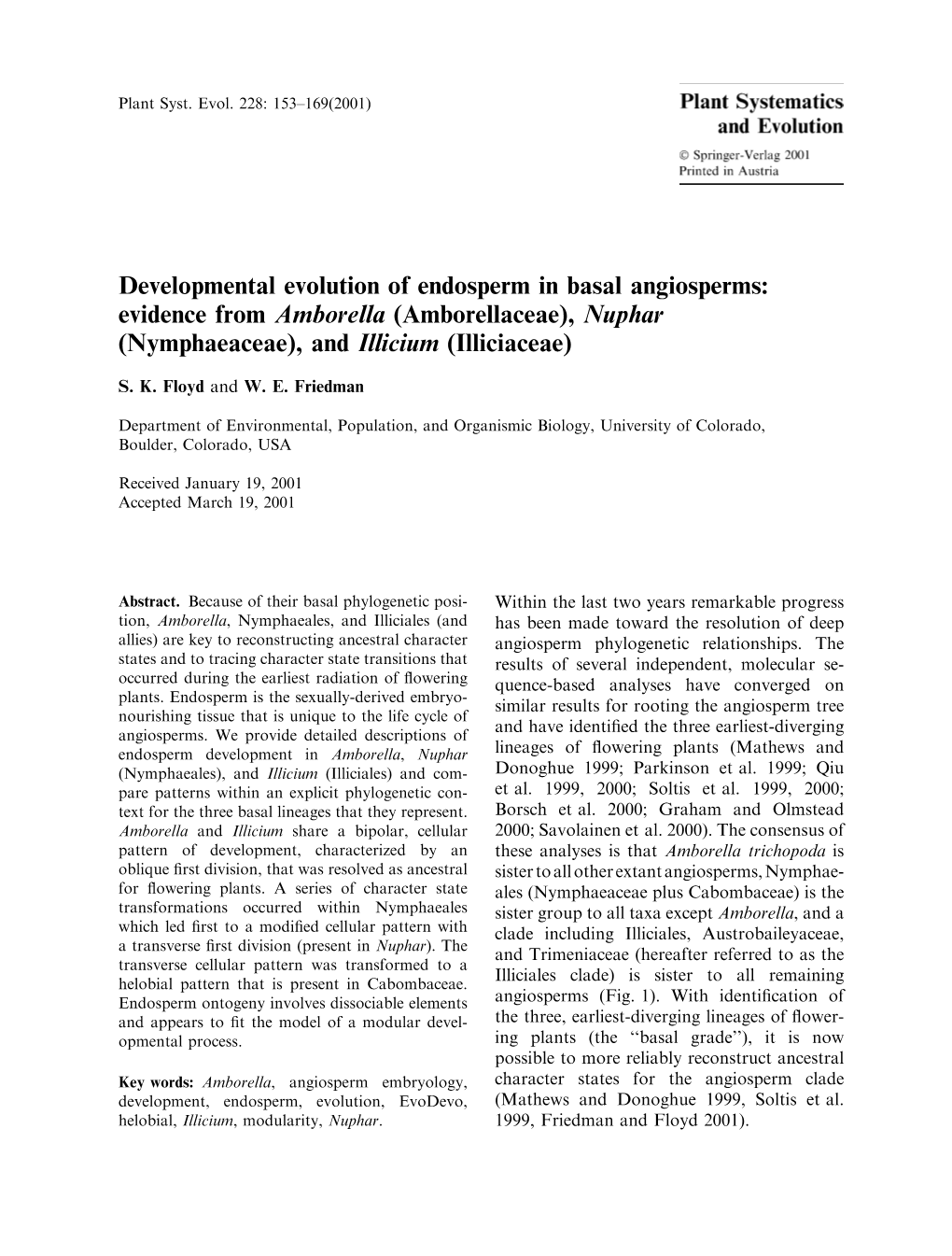 Developmental Evolution of Endosperm in Basal Angiosperms: Evidence from Amborella Amborellaceae), Nuphar Nymphaeaceae), and Illicium Illiciaceae)