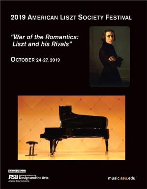 “War of the Romantics: Liszt and His Rivals” OCTOBER 24-27, 2019