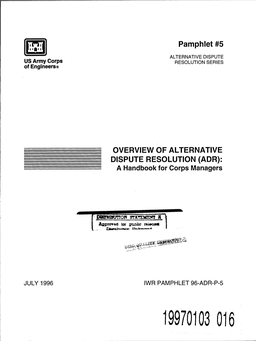 OVERVIEW of ALTERNATIVE DISPUTE RESOLUTION (ADR): a Handbook for Corps Managers