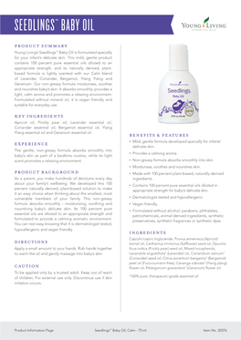 SEEDLINGS™ BABY OIL Product Summary Young Living’S Seedlings™ Baby Oil Is Formulated Specially for Your Infant’S Delicate Skin