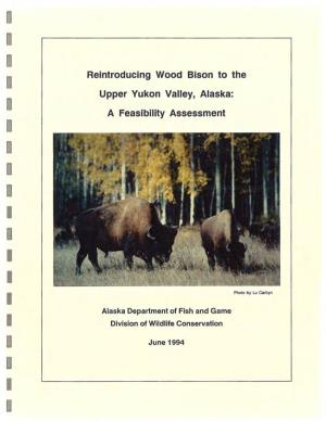 Reintroducing Wood Bison to the Upper Yukon Valley, Alaska: a Feasibility Assessment