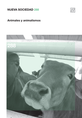 NUEVA SOCIEDAD 288 Animales Y Animalismos