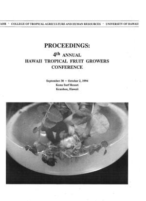 PROCEEDINGS: 4Th ANNUAL HAWAII TROPICAL FRUIT GROWERS CONFERENCE