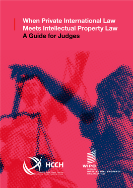 When Private International Law Meets Intellectual Property Law a Guide for Judges