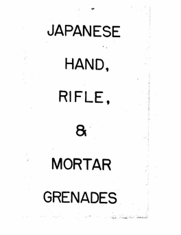 Japanese Hand, Rifle, Mortar Grenades