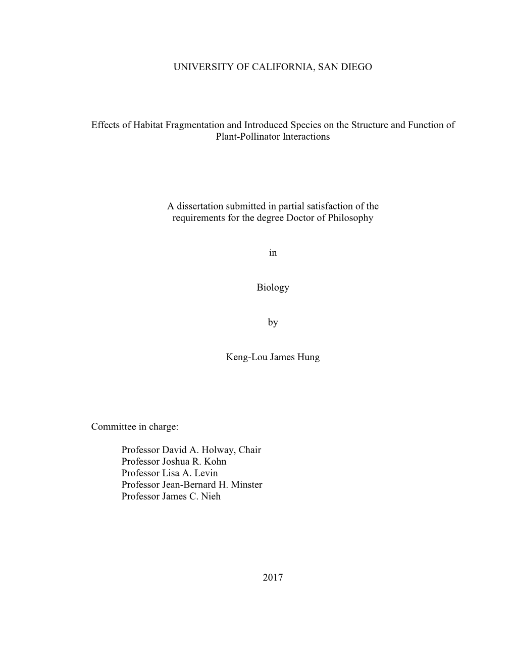 UNIVERSITY of CALIFORNIA, SAN DIEGO Effects of Habitat Fragmentation and Introduced Species on the Structure and Function Of