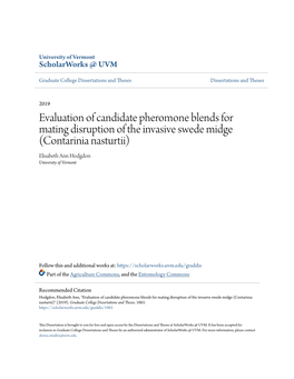 Evaluation of Candidate Pheromone Blends for Mating Disruption of the Invasive Swede Midge (Contarinia Nasturtii) Elisabeth Ann Hodgdon University of Vermont