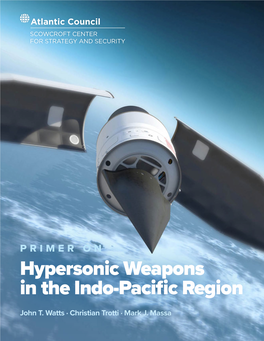 Primer on Hypersonic Weapons in the Indo-Pacific Region