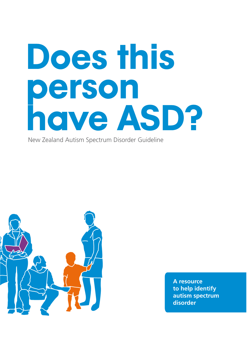 Does This Person Have ASD? New Zealand Autism Spectrum Disorder Guideline