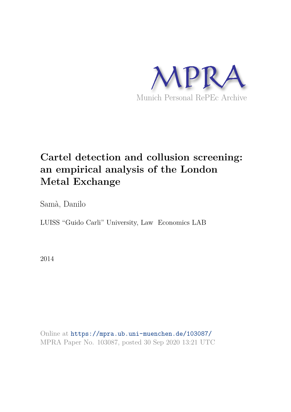 Cartel Detection and Collusion Screening: an Empirical Analysis of the London Metal Exchange