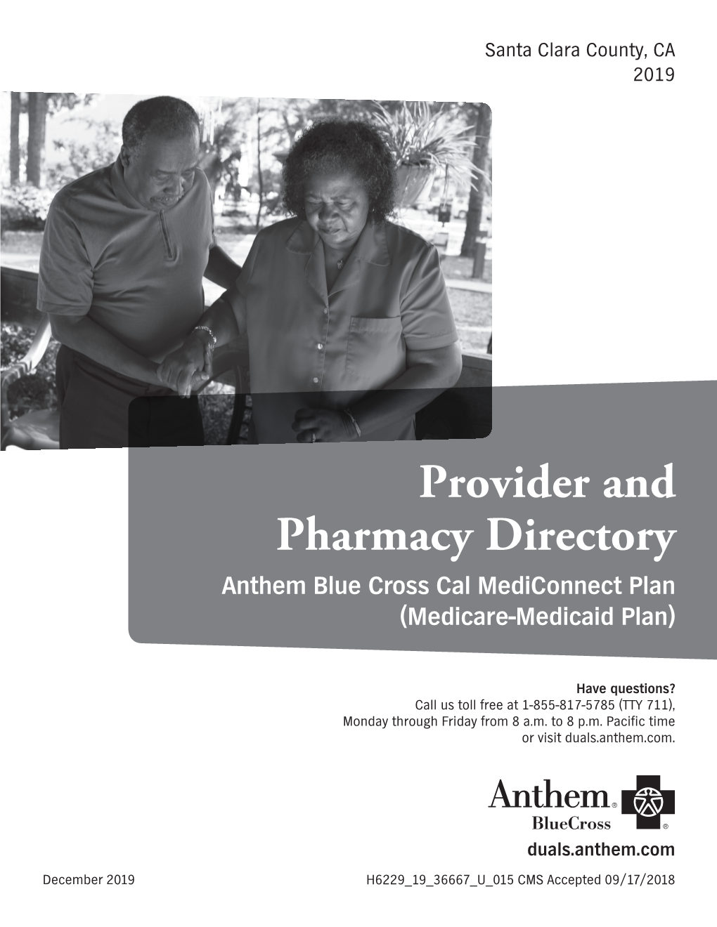 Provider and Pharmacy Directory Anthem Blue Cross Cal Mediconnect Plan (Medicare-Medicaid Plan)