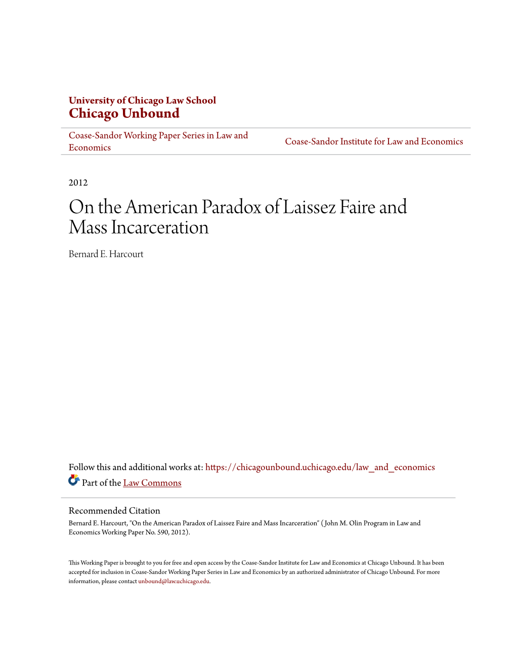 On the American Paradox of Laissez Faire and Mass Incarceration Bernard E