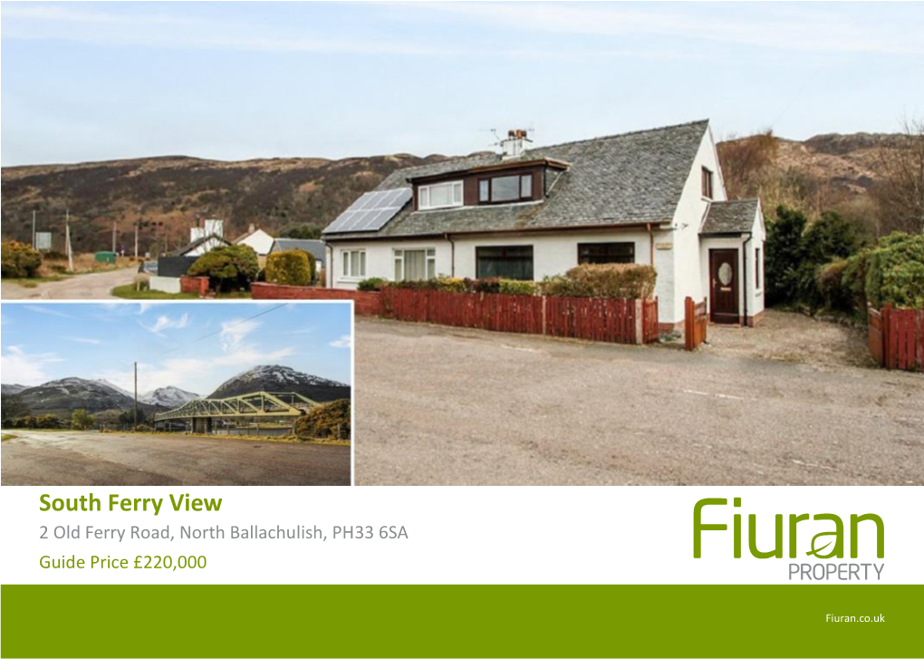 South Ferry View 2 Old Ferry Road, North Ballachulish, PH33 6SA Guide Price £220,000