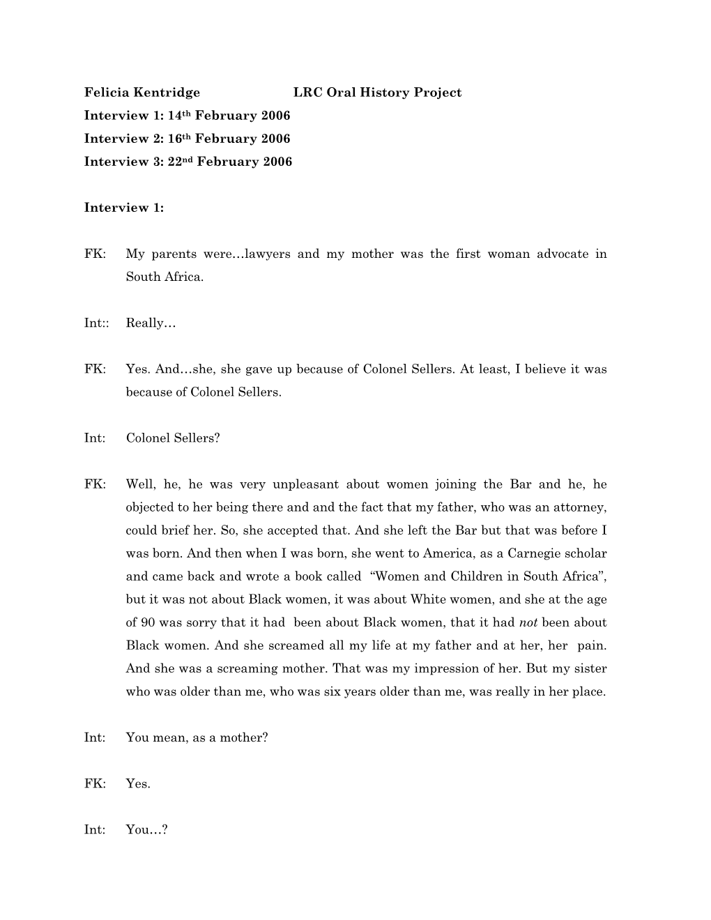 Felicia Kentridge LRC Oral History Project Interview 1: 14Th February 2006 Interview 2: 16Th February 2006 Interview 3: 22Nd February 2006