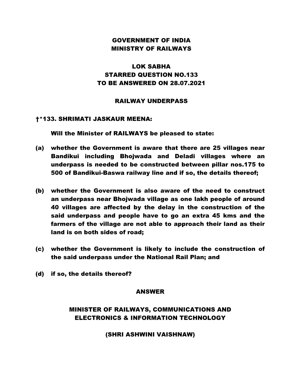 Government of India Ministry of Railways Lok Sabha Starred Question No.133 to Be Answered on 28.07.2021 Railway Underpass †*13