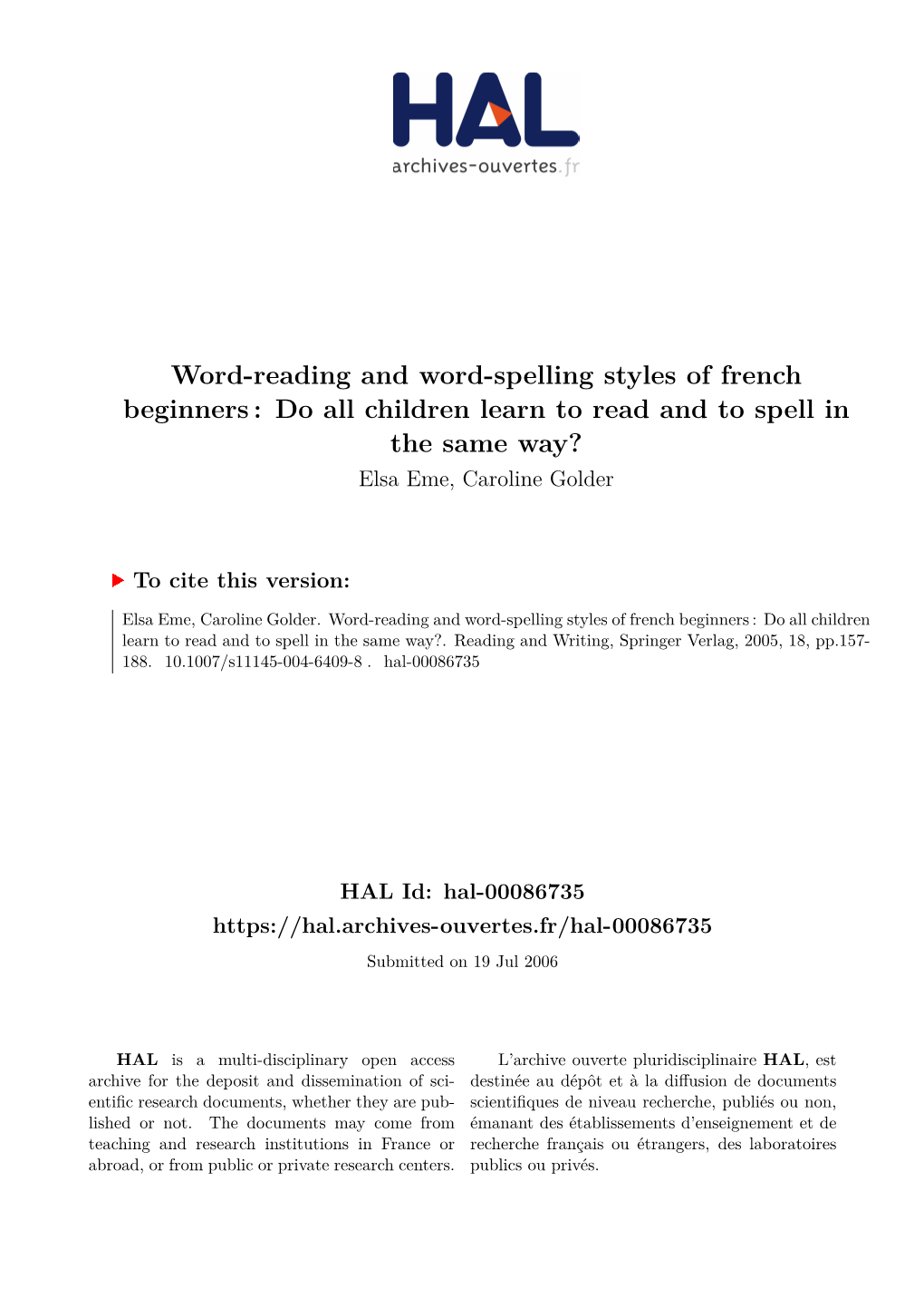 Word-Reading and Word-Spelling Styles of French Beginners: Do All Children Learn to Read and Spell in the Same Way?