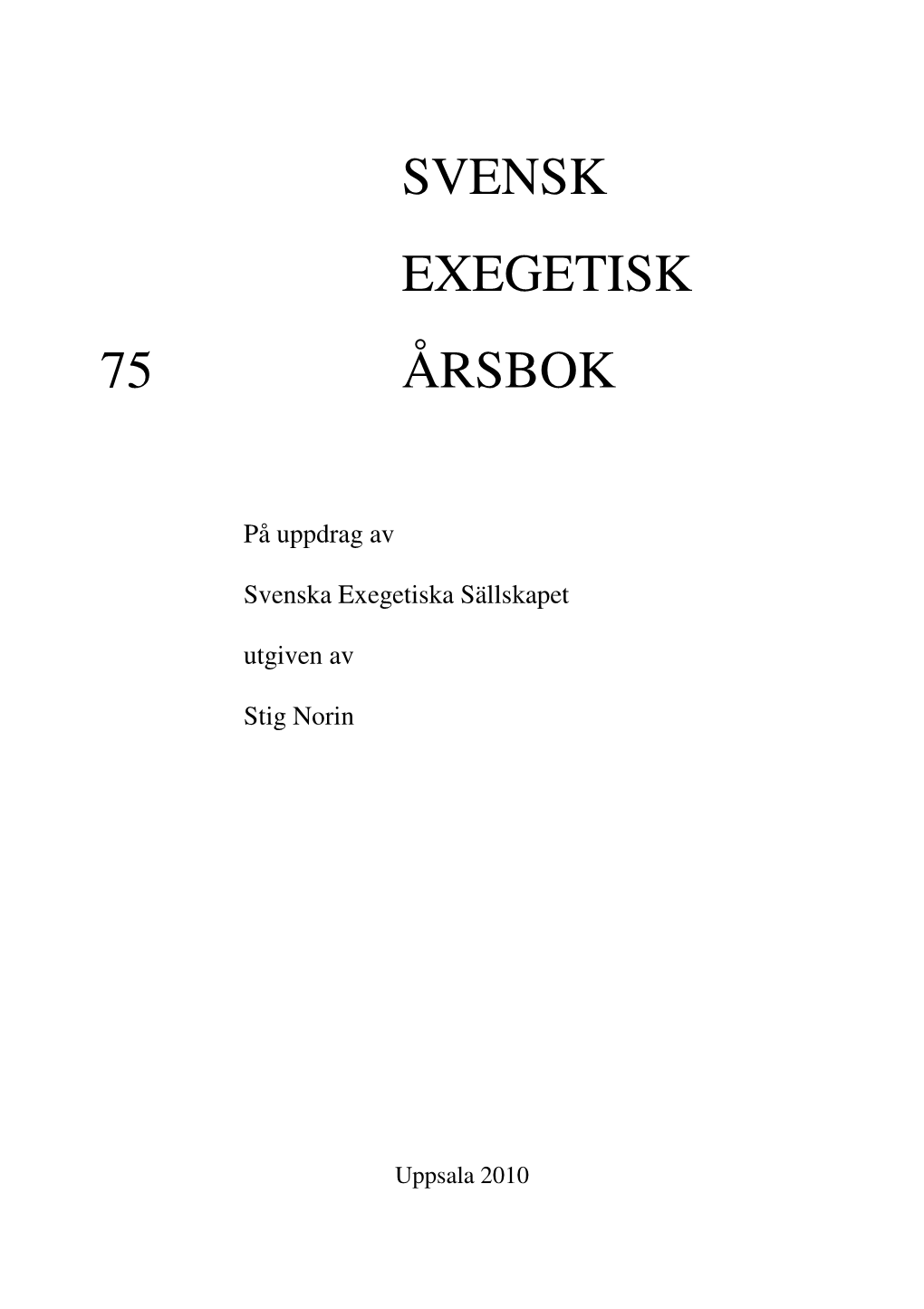 Svensk Exegetisk 75 Årsbok