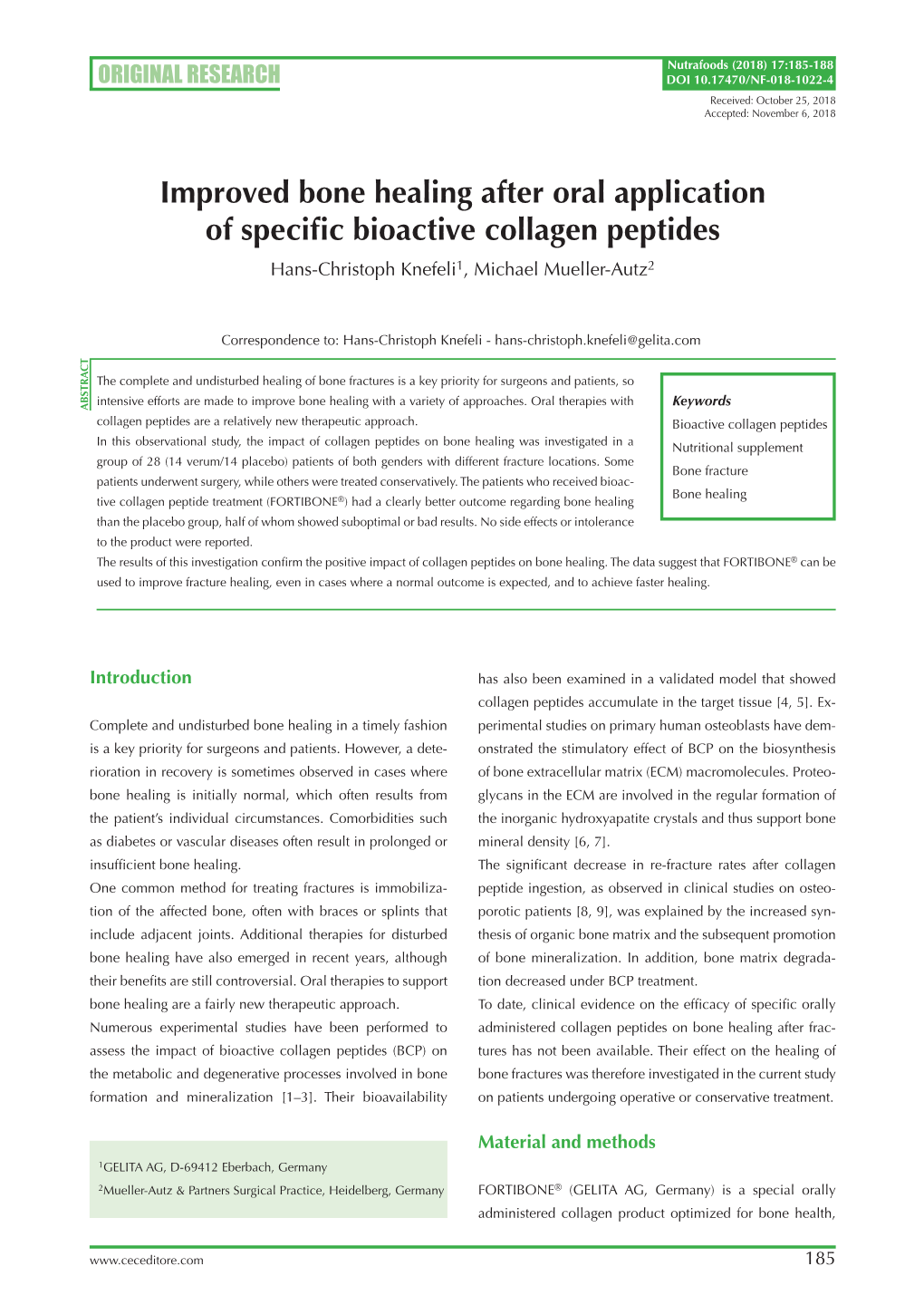 Improved Bone Healing After Oral Application of Specific Bioactive Collagen Peptides Hans-Christoph Knefeli1, Michael Mueller-Autz2